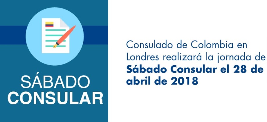 El Consulado de Colombia en Londres realizará la jornada de Sábado Consular el 28 de abril de 2018