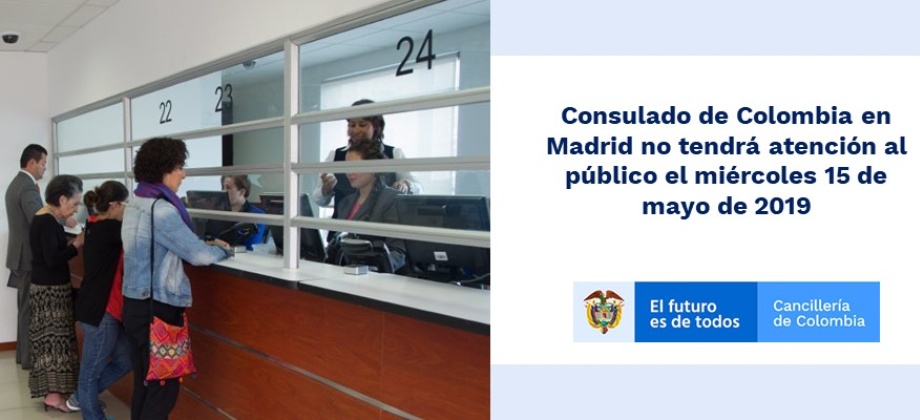 Consulado de Colombia en Madrid no tendrá atención al público el miércoles 15 de mayo 