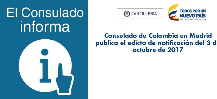 Consulado de Colombia en Madrid publica el edicto de notificación del 3 de octubre 