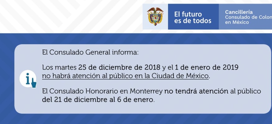 Consulado de Colombia en México no tendrá atención al público el 25 de diciembre y  el 1 de enero