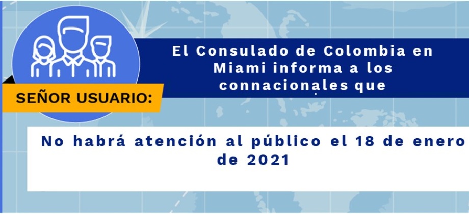 Consulado de Colombia en Miami no tendrá atención al público el 18 de enero de 2021