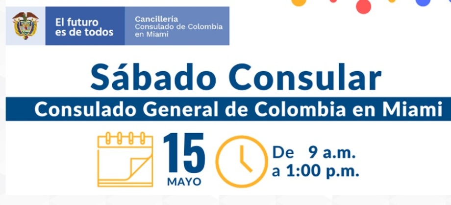 Consulado de Colombia en Miami realizará la jornada de Sábado Consular el 15 de mayo 