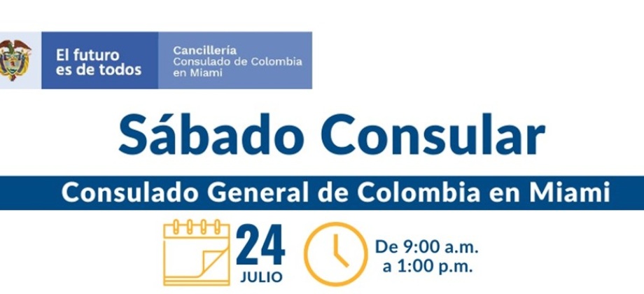  Consulado de Colombia en Miami realizará la jornada de Sábado Consular este 24 de julio de 2021