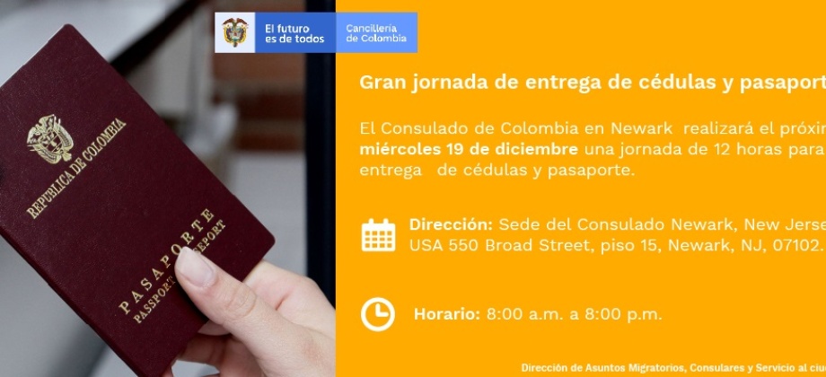 El Consulado de Colombia en Newark realiza una jornada de 12 horas para entrega de cédulas y pasaportes el miércoles 19 de diciembre de 2018