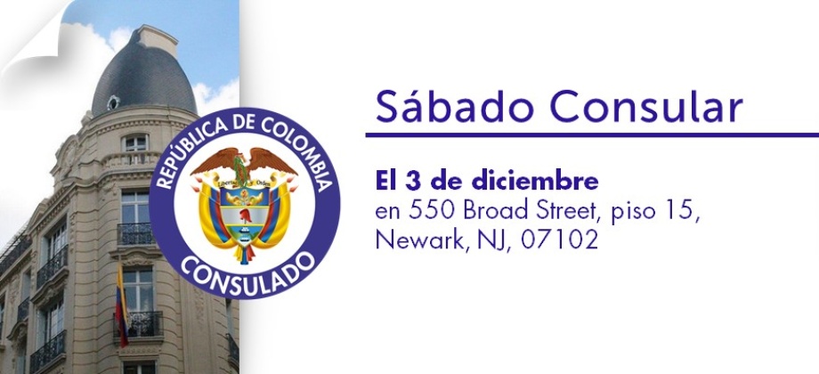 Consulado de Colombia en Newark informa a la comunidad que la jornada de Sábado Consular se realizará el 3 de diciembre