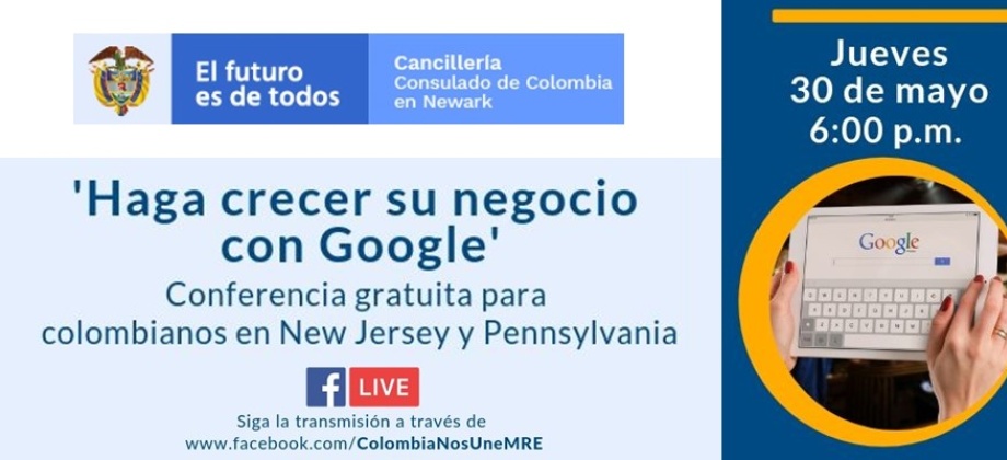 Consulado de Colombia en Newark invita a los connacionales al evento  “Haga crecer su negocio con Google” 