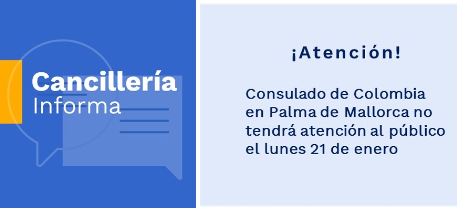 Consulado de Colombia en Palma de Mallorca no tendrá atención al público el lunes 21 de enero de 2019
