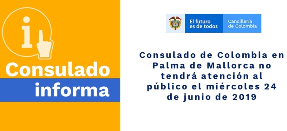 Consulado de Colombia en Palma de Mallorca no tendrá atención al público el miércoles 24 de junio