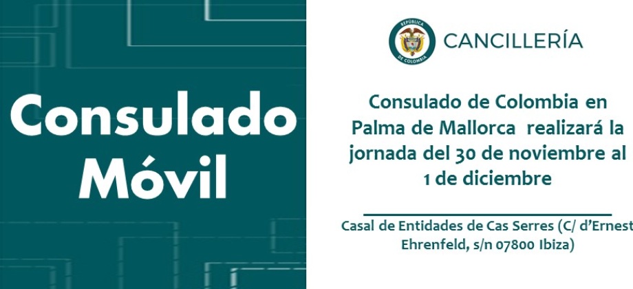 El Consulado de Colombia en Palma de Mallorca realizará el Consulado Móvil en Ibiza
