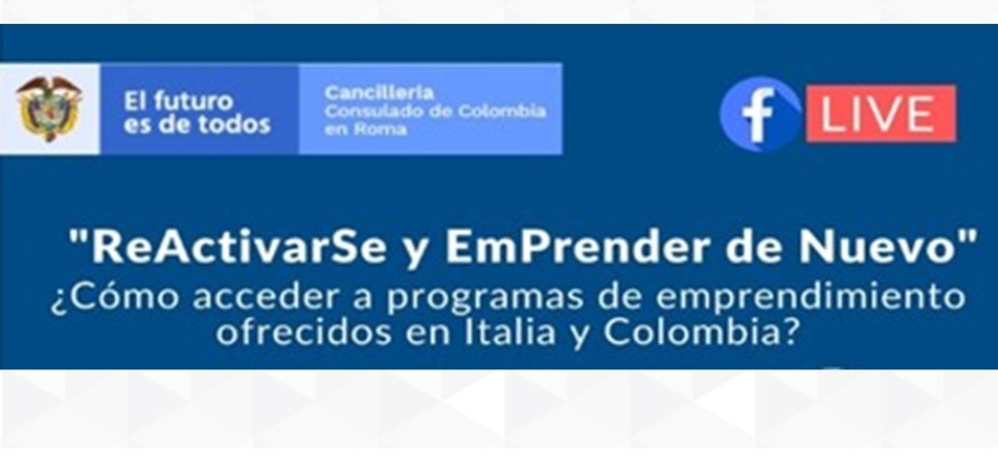 Consulado de Colombia en Roma invita a en el webinar “Cómo reactivarse y emprender” a realizarse el jueves 8 de abril de 2021 