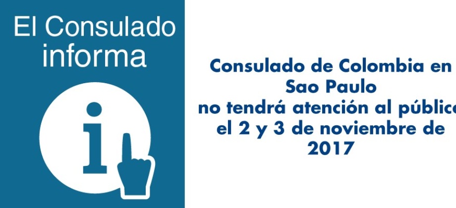Consulado de Colombia en Sao Paulo no tendrá atención al público el 2 y 3 de noviembre 