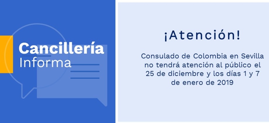 Consulado de Colombia en Sevilla no tendrá atención al público el 25 de diciembre y los días 1 y 7 de enero 