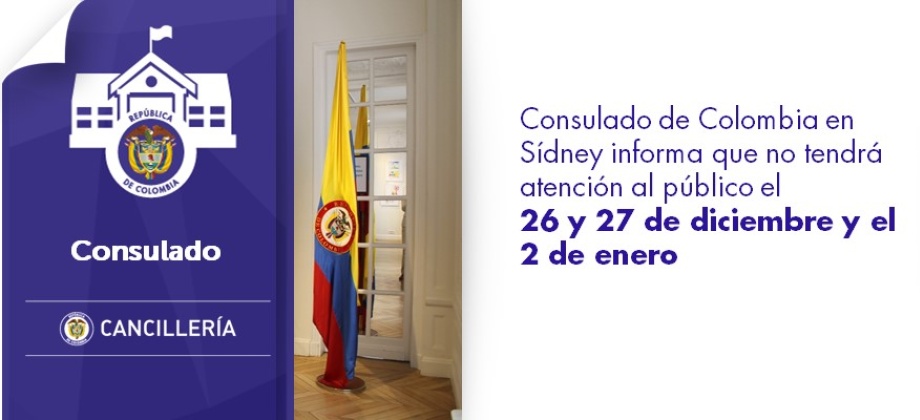 Consulado de Colombia informa que no tendrá atención al público el 26 y 27 de diciembre y el 2 de enero 