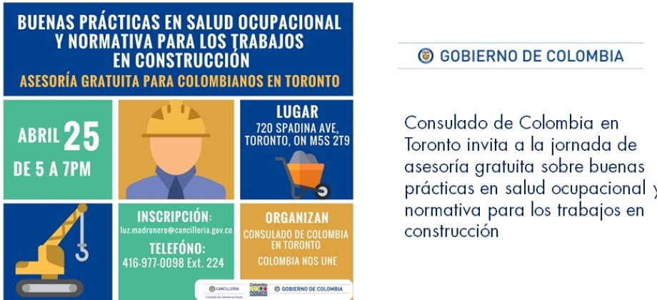 El Consulado de Colombia en Toronto invita a la jornada de asesoría gratuita sobre buenas prácticas en salud ocupacional y normativa para los trabajos en construcción