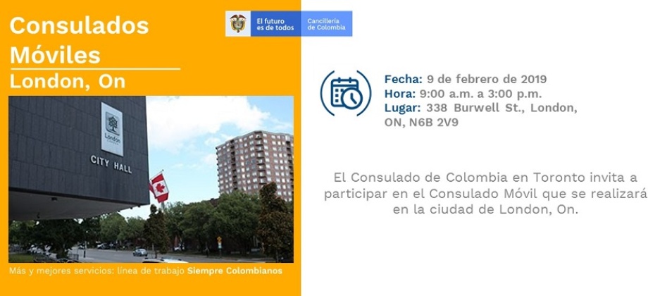 Consulado de Colombia en Toronto realizará el Consulado Movil en London, On el 9 de febrero 