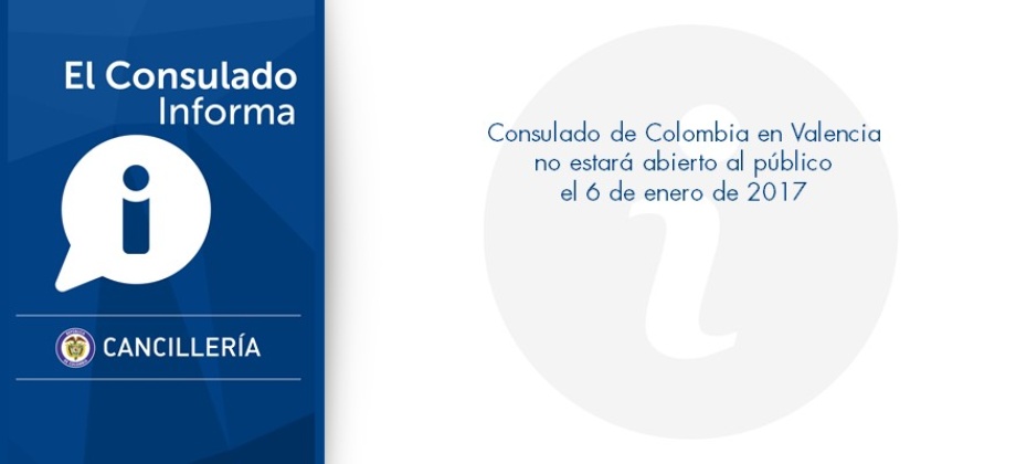 Consulado de Colombia en Valencia no estará abierto al público el 6 de enero 