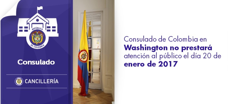 Consulado de Colombia en Washington no prestará atención al público el día 20 de enero
