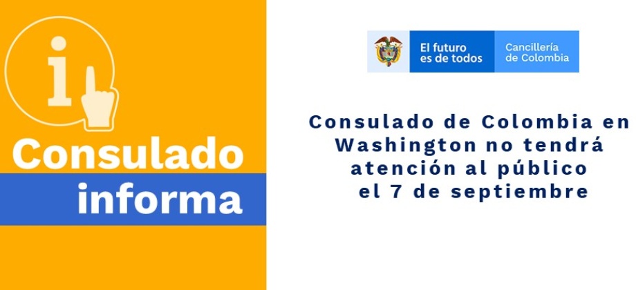 Consulado de Colombia en Washington no tendrá atención al público el 7 de septiembre de 2020
