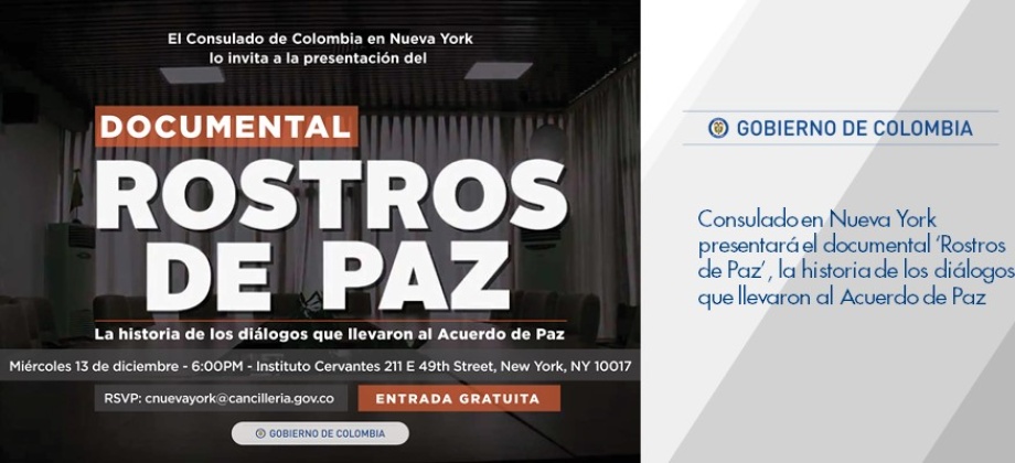 Consulado en Nueva York presentará el documental ‘Rostros de Paz’, la historia de los diálogos que llevaron al Acuerdo