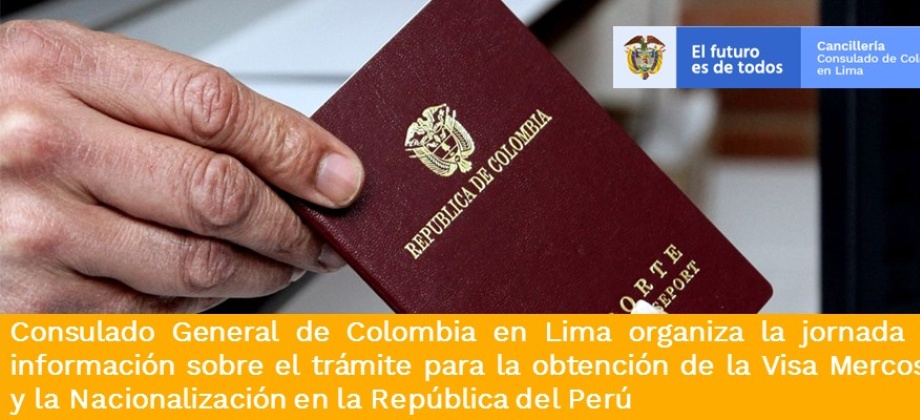 Consulado General de Colombia en Lima organiza la jornada de información sobre el trámite para la obtención de la Visa Mercosur y la Nacionalización en el Perú