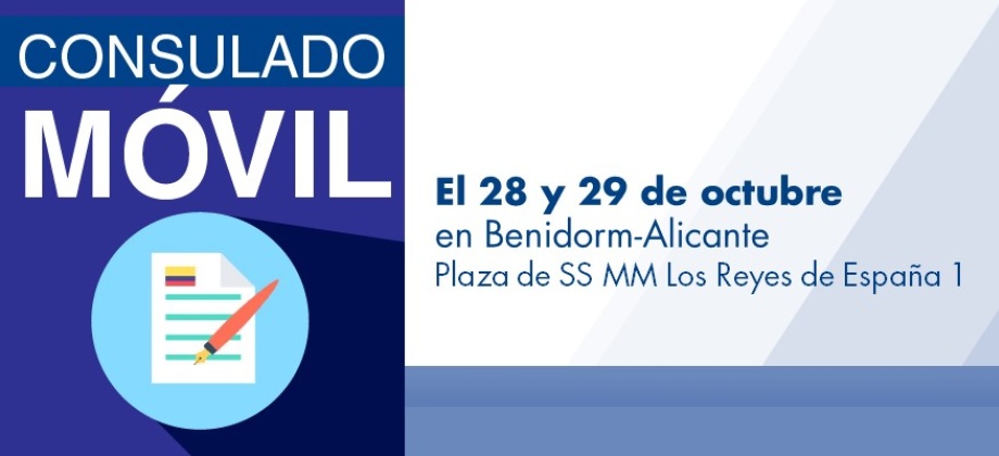 Consulado Móvil en Benidorm-Alicante los días 28 y 29 de octubre 