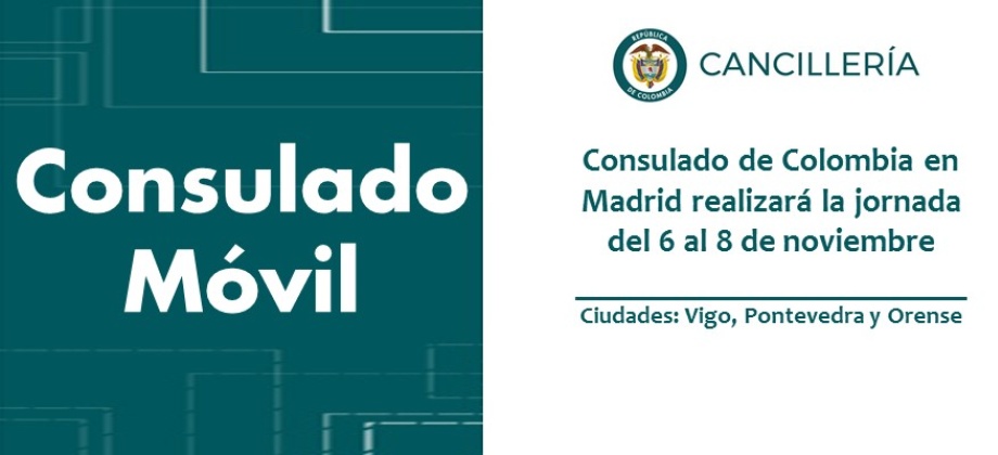 Consulado Móvil en las ciudades de Vigo, Pontevedra y Orense del 6 al 8 de noviembre de 2018