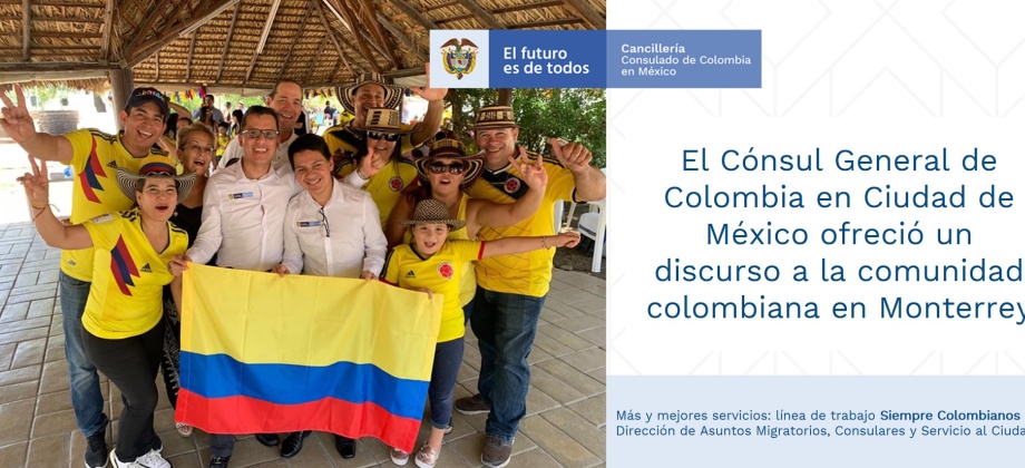 El Cónsul de Colombia en Ciudad de México ofreció un discurso a la comunidad colombiana en Monterrey