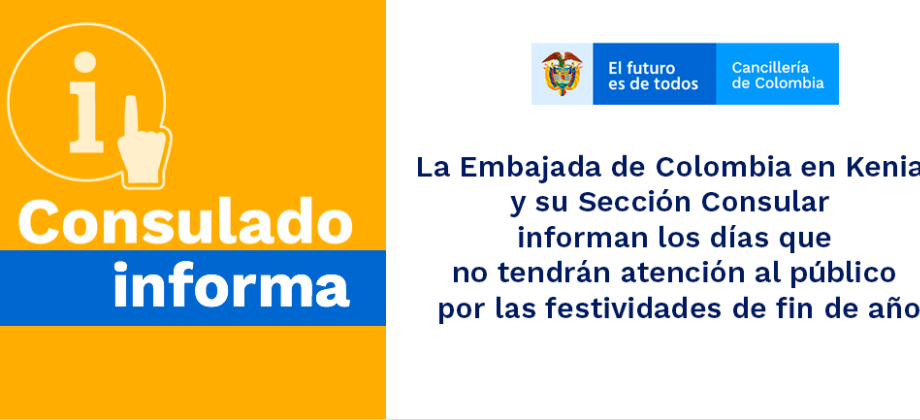 La Embajada de Colombia en Kenia y su Sección Consular informan los días que no tendrán atención al público