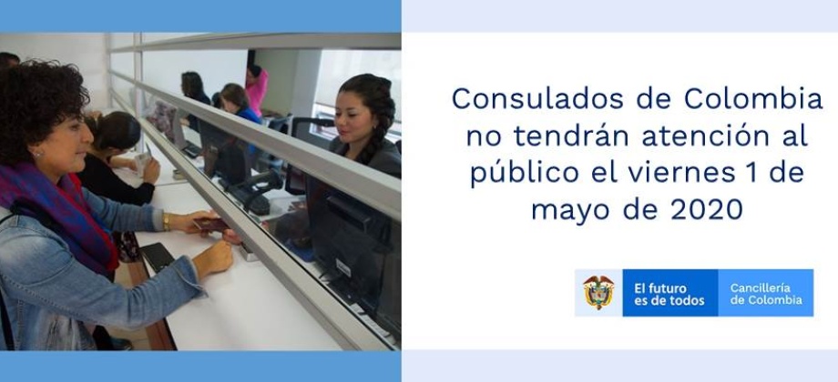 Consulados de Colombia no tendrán atención al público el viernes 1 de mayo de 2020