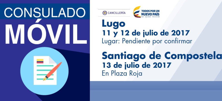 Consulado en Madrid estará con su unidad móvil en Lugo y en Santiago de Compostela del 11 al 13 de julio de 2017