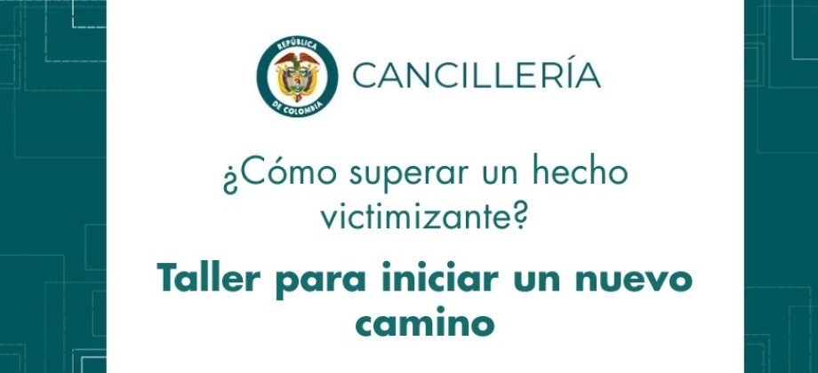 ¿Cómo superar un hecho victimizante? Taller para iniciar un nuevo camino