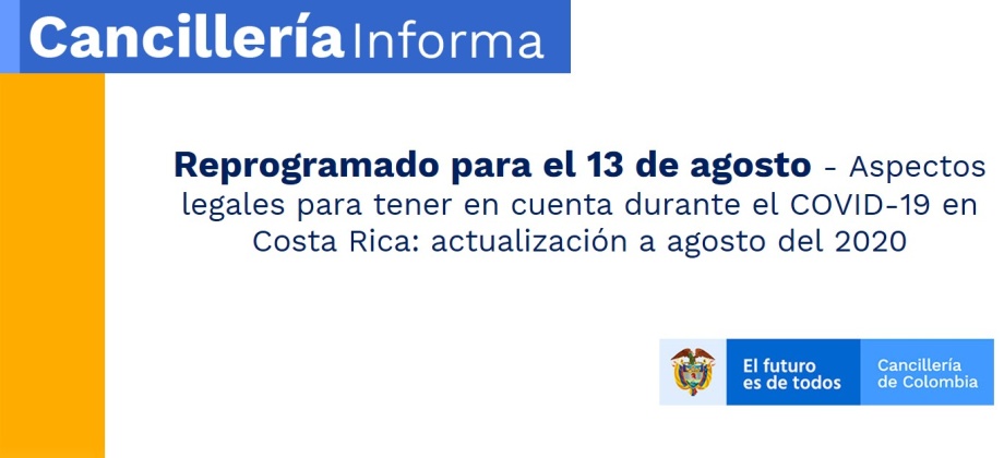 Reprogramado para el 13 de agosto - Aspectos legales para tener en cuenta durante el COVID-19 en Costa Rica: actualización a agosto del 2020