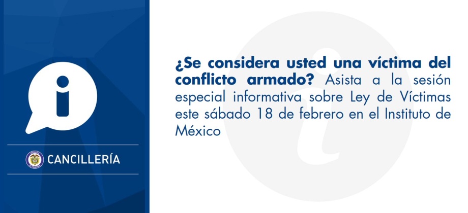 ¿Se considera usted una víctima del conflicto armado? Asista a la sesión especial informativa sobre Ley de Víctimas este 18 de febrero en el Instituto de México