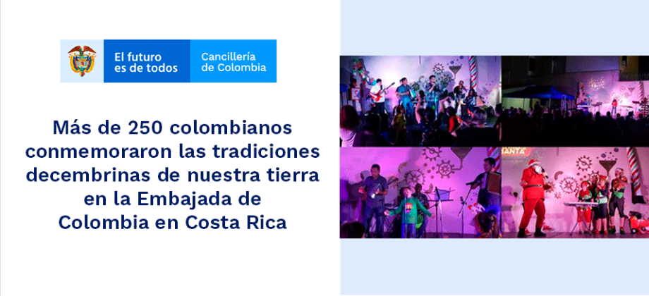 250 colombianos conmemoraron las tradiciones decembrinas de nuestra tierra en la Embajada de Colombia en Costa Rica
