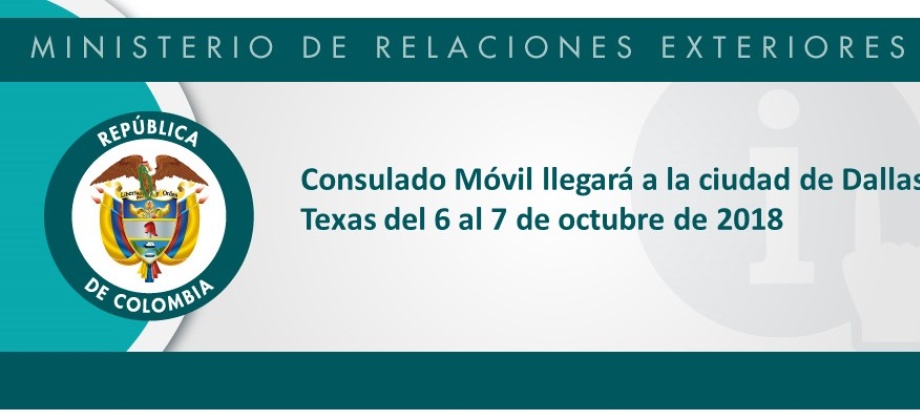 Consulado Móvil llegará a la ciudad de Dallas – Texas del 6 al 7 de octubre 