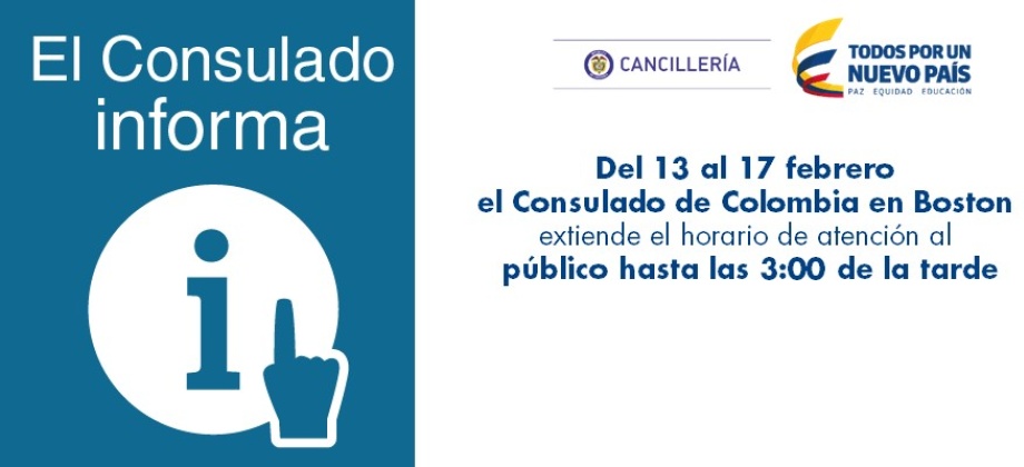 Del 13 al 17 febrero el Consulado de Colombia en Boston extiende el horario de atención al público hasta las 3:00 