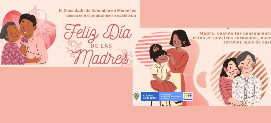 Consulado de Colombia en Miami les desea feliz Día de las Madres