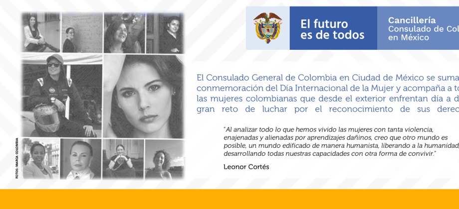 El Consulado de Colombia en México se suma a la conmemoración del Día Mundial de la Mujer
