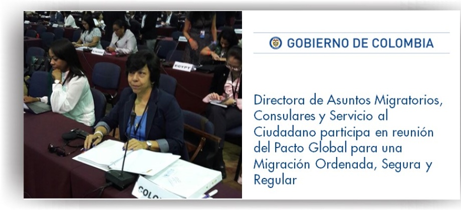La Directora de Asuntos Migratorios, Consulares y Servicio al Ciudadano participa en reunión del Pacto Global para una Migración Ordenada, Segura y Regular
