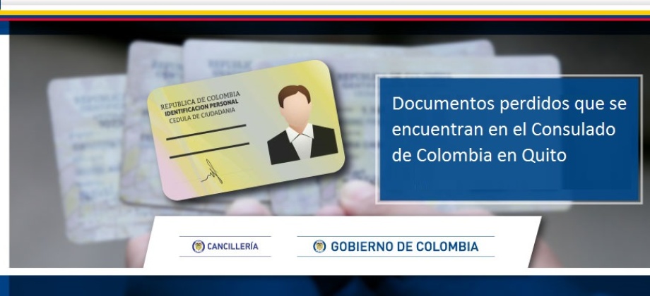 Documentos perdidos que se encuentran en el Consulado de Colombia en Quito, Ecuador