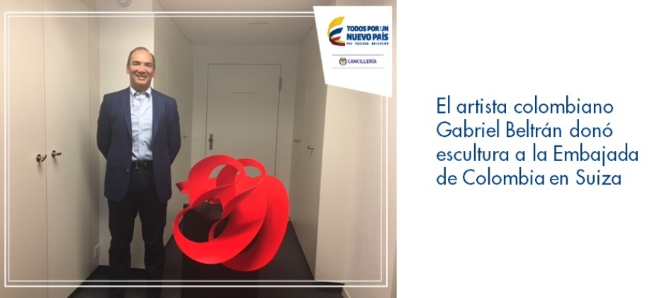 El artista colombiano Gabriel Beltrán donó escultura a la Embajada de Colombia en Suiza