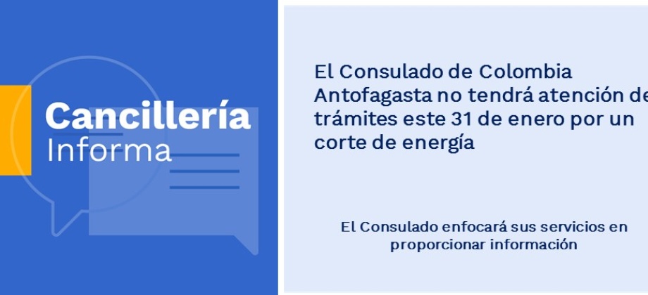 El Consulado de Colombia Antofagasta no tendrá atención de trámites este 31 de enero 