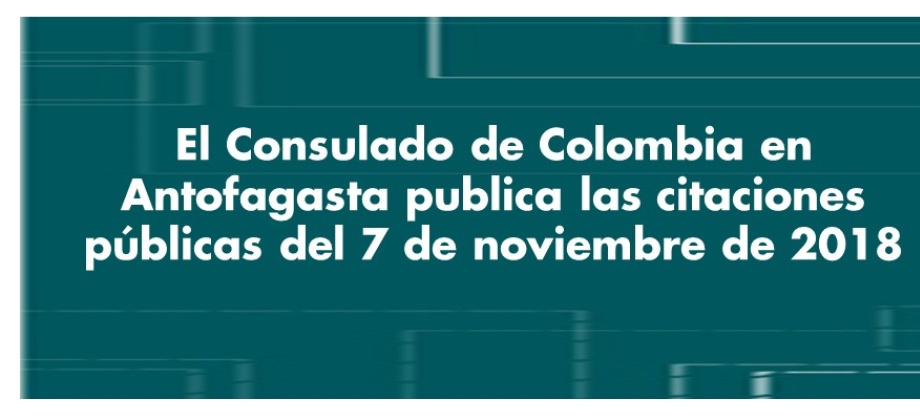 Consulado de Colombia en Antofagasta publica las citaciones públicas del 7 de noviembre