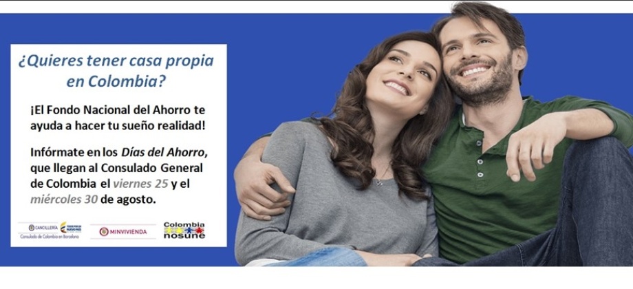 ¿Quiere tener casa propia en Colombia? el Consulado en Barcelona invita a los connacionales a participar en los días del ahorro el 25 de agosto