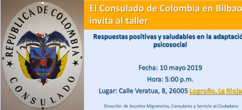El Consulado de Colombia en Bilbao invita al taller Respuestas positivas y saludables en la adaptación el 10 mayo