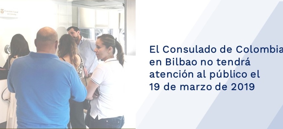 El Consulado de Colombia en Bilbao no tendrá atención al público el 19 de marzo
