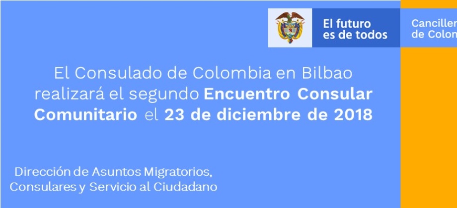 El Consulado de Colombia en Bilbao realizará el segundo Encuentro Consular Comunitario el 23 de diciembre 