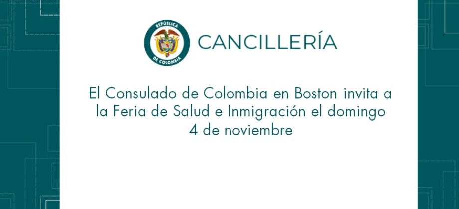 Consulado de Colombia en Boston invita a la Feria de Salud e Inmigración el domingo 4 de noviembre de 2018
