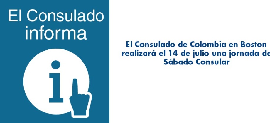 Consulado de Colombia en Boston realizará el 14 de julio una jornada de Sábado Consular