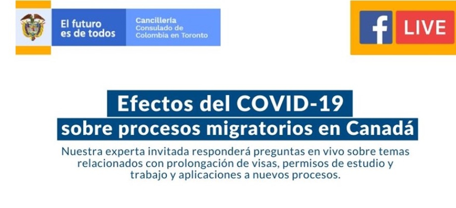 El Consulado de Colombia en Canadá realizará la sesión online: Efectos del COVID-19 sobre Procesos Migratorios